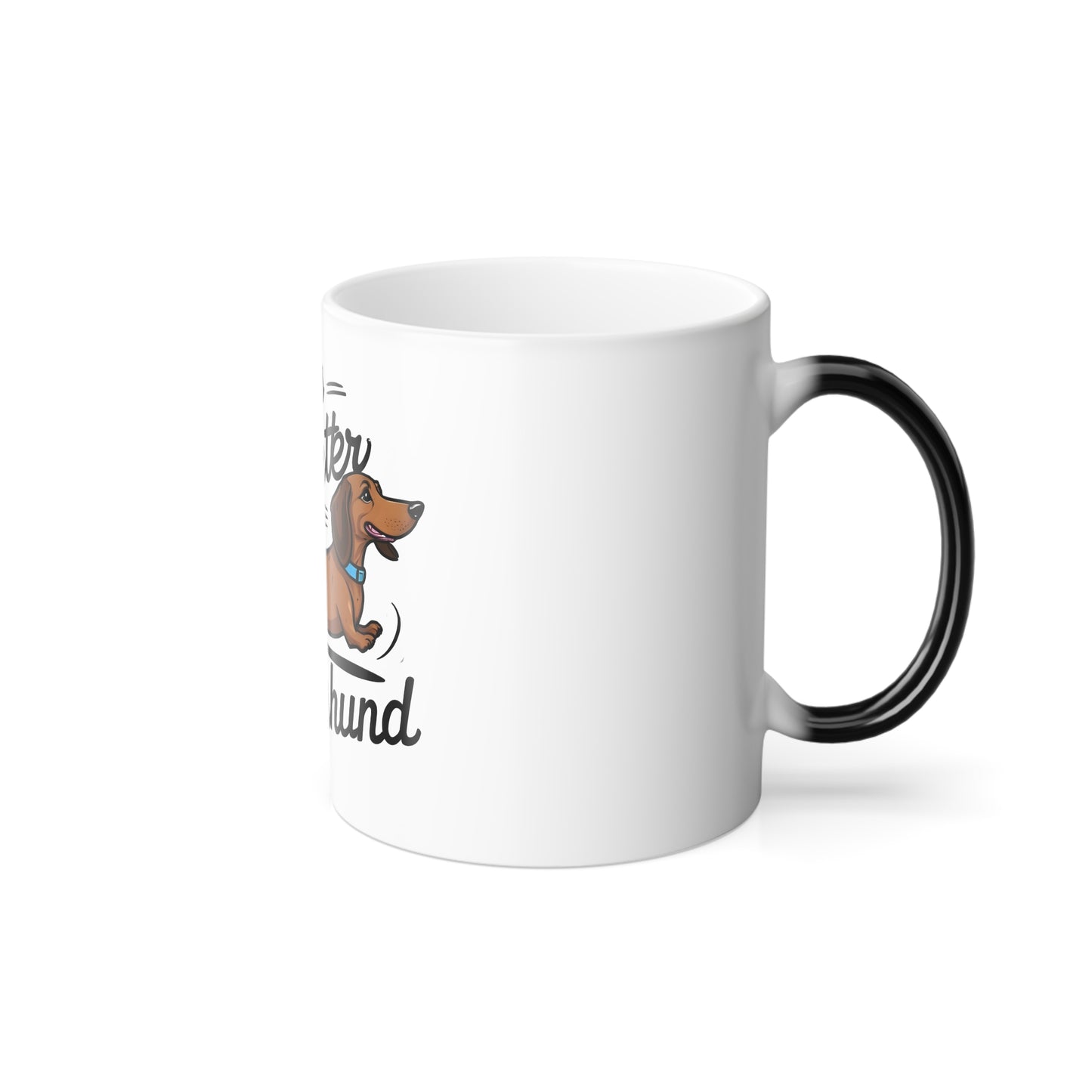 Color-Changing Mug — "Life Is Better With a Dachshund" 11oz