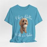 Life Is Better With a Mookie T-Shirt – Cute Morkie Dog Tee