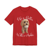 Life Is Better With a Mookie T-Shirt – Cute Morkie Dog Tee