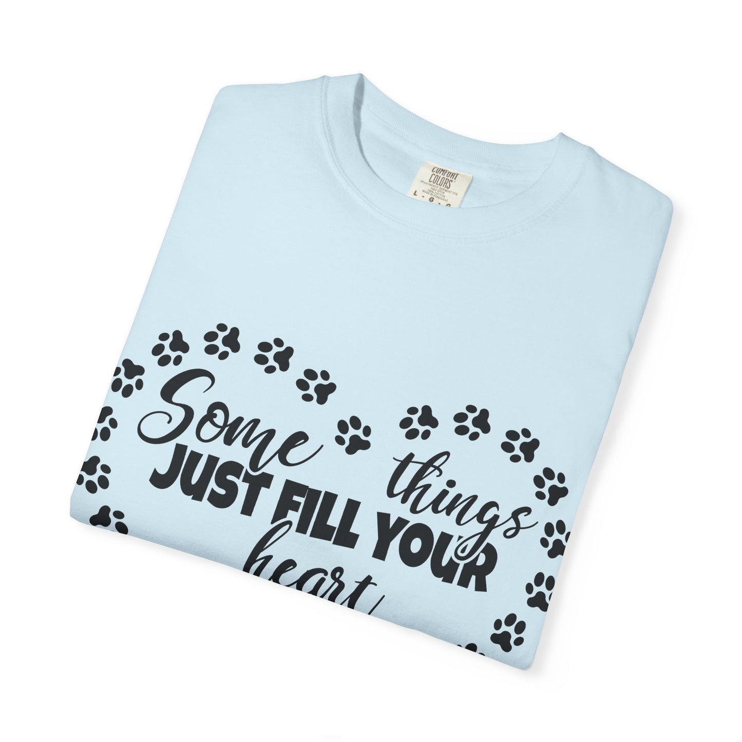 T-Shirt — "Some Things Just Fill Your Heart Without Trying" Paw Print Heart Tee
