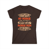 Morkie Mom T-Shirt – “You Don’t Have to Worry About My Morkie” Funny Dog Mom Tee