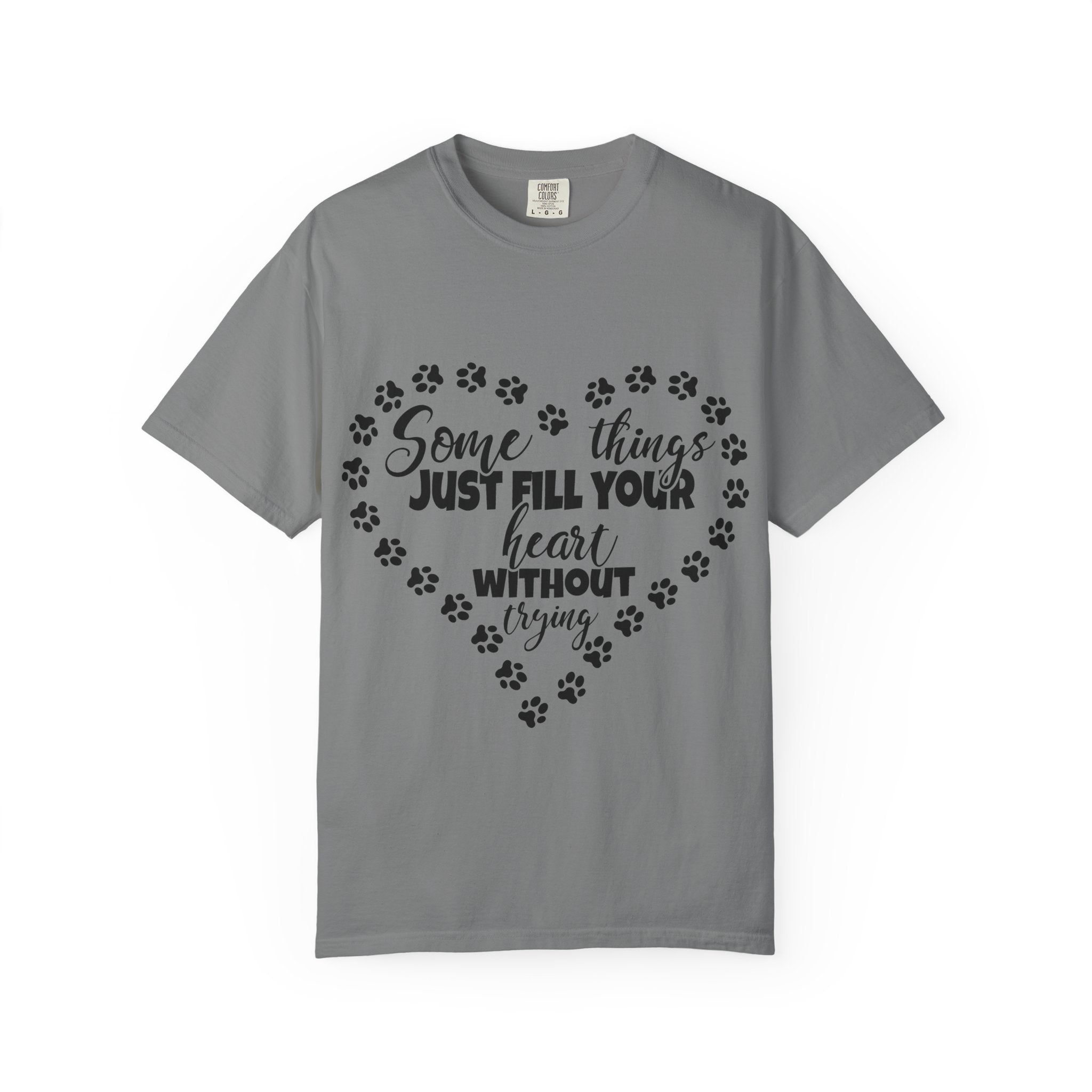 T-Shirt — "Some Things Just Fill Your Heart Without Trying" Paw Print Heart Tee