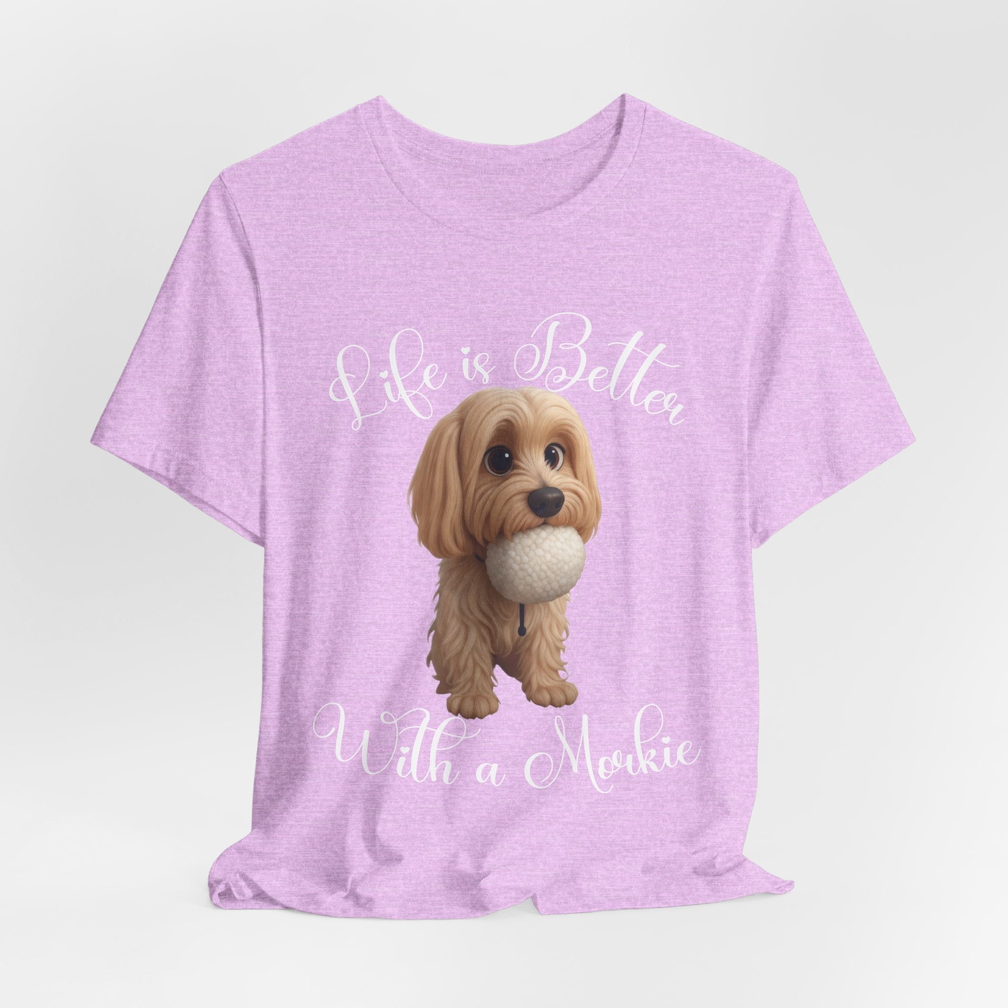 Life Is Better With a Mookie T-Shirt – Cute Morkie Dog Tee