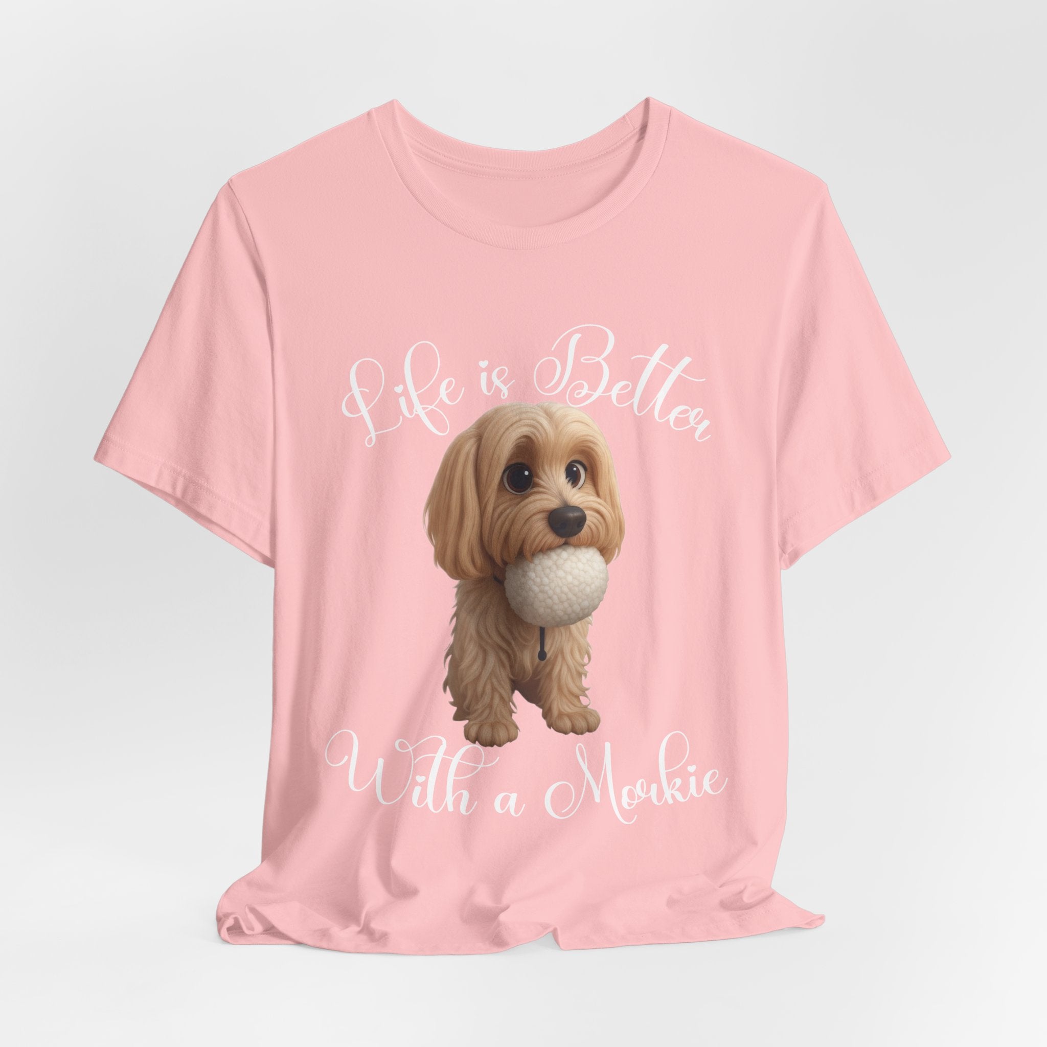 Life Is Better With a Mookie T-Shirt – Cute Morkie Dog Tee