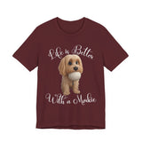 Life Is Better With a Mookie T-Shirt – Cute Morkie Dog Tee