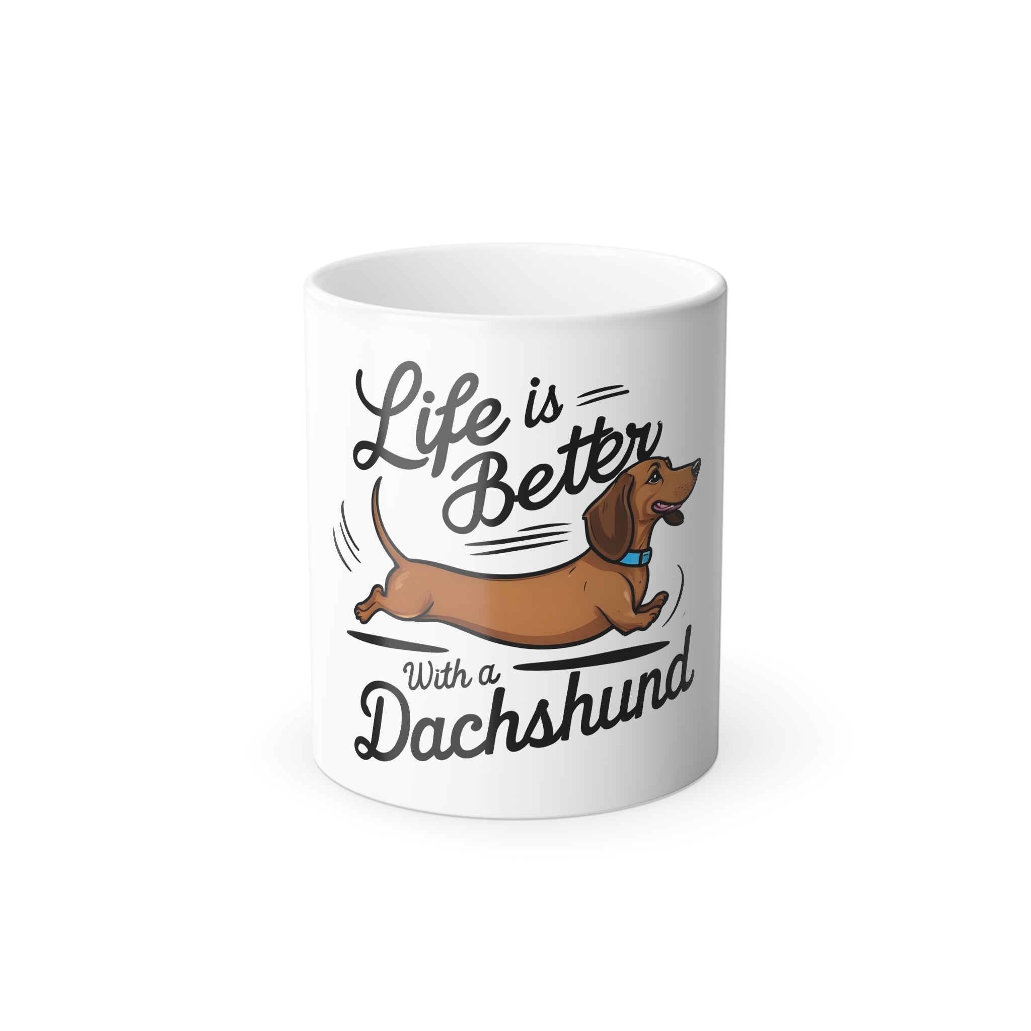 Color-Changing Mug — "Life Is Better With a Dachshund" 11oz