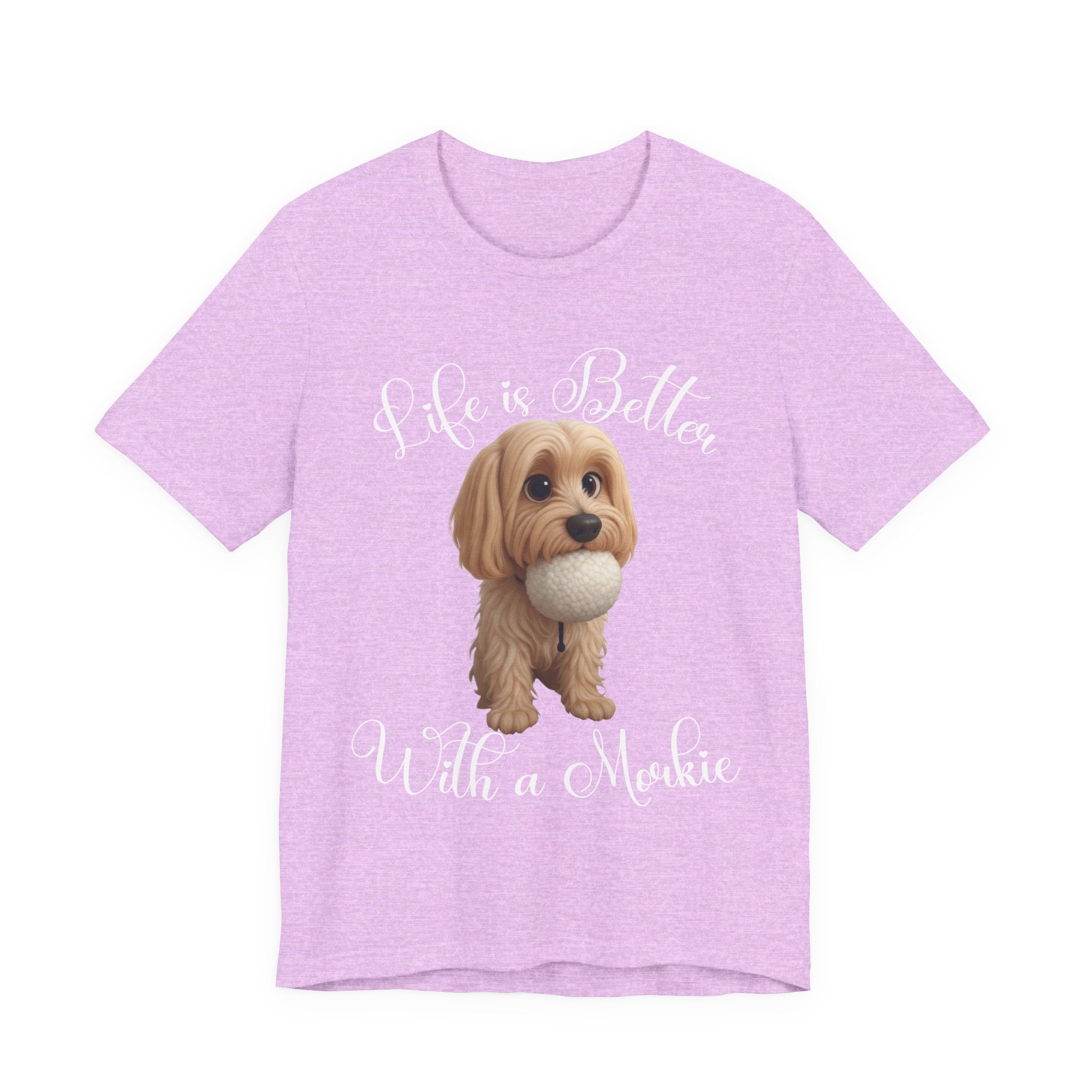 Life Is Better With a Mookie T-Shirt – Cute Morkie Dog Tee