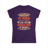 Morkie Mom T-Shirt – “You Don’t Have to Worry About My Morkie” Funny Dog Mom Tee