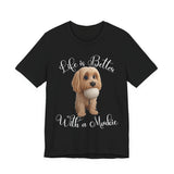 Life Is Better With a Mookie T-Shirt – Cute Morkie Dog Tee