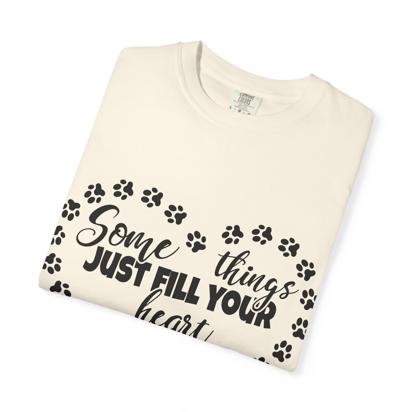 T-Shirt — "Some Things Just Fill Your Heart Without Trying" Paw Print Heart Tee