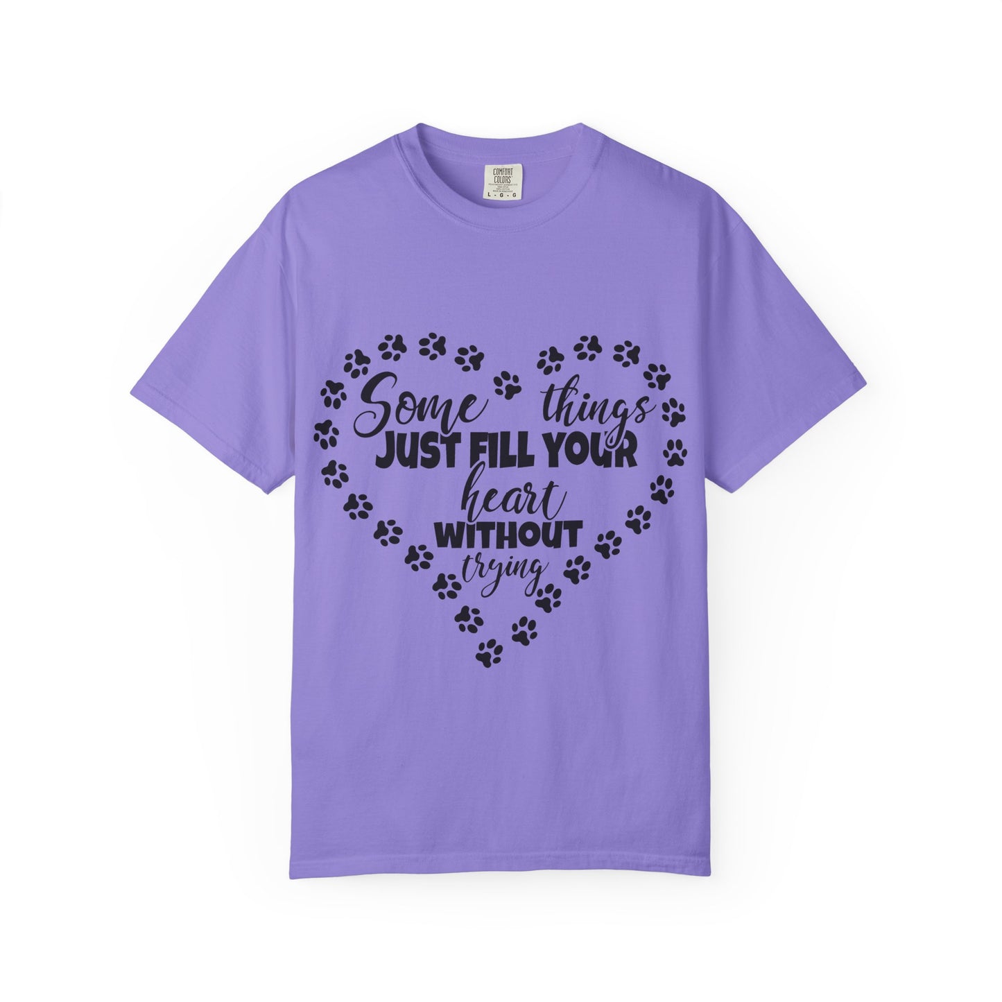 T-Shirt — "Some Things Just Fill Your Heart Without Trying" Paw Print Heart Tee