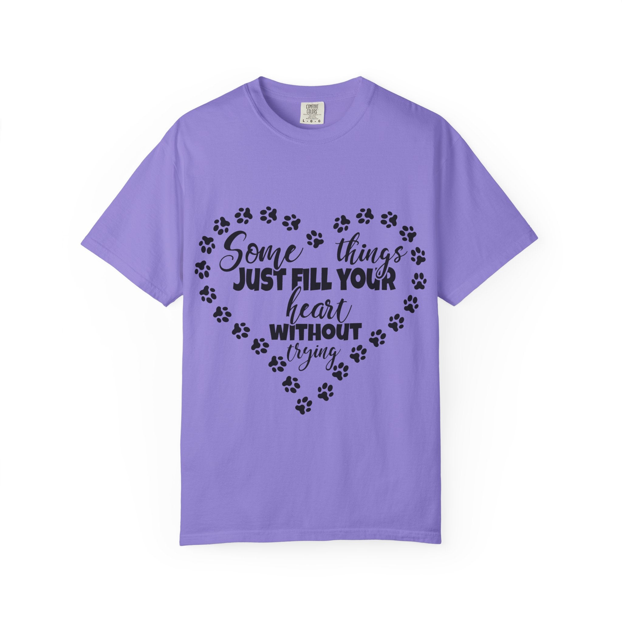 T-Shirt — "Some Things Just Fill Your Heart Without Trying" Paw Print Heart Tee