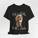 Life Is Better With a Mookie T-Shirt – Cute Morkie Dog Tee